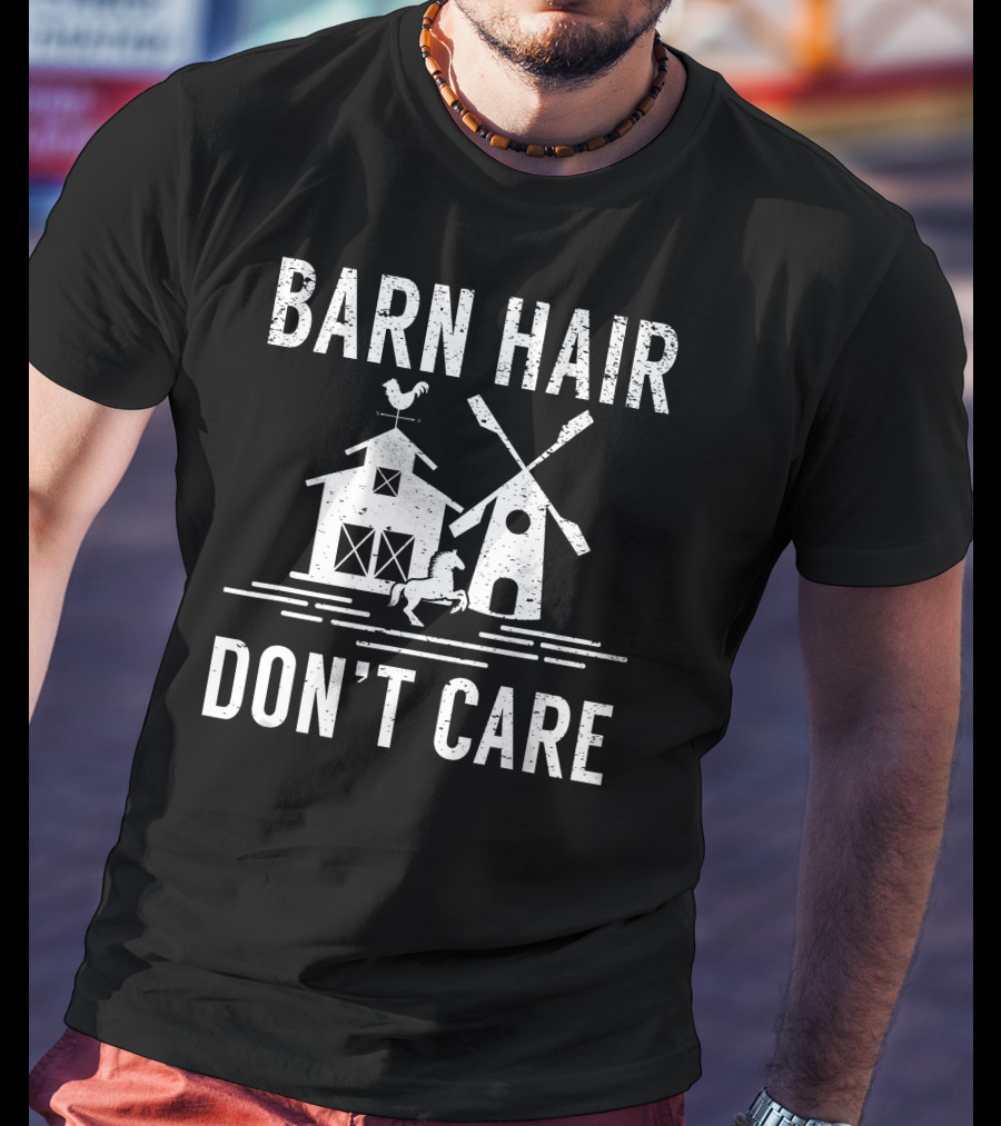 Barn Hair Don't Care Windmill Barn Rooster Horse Farm T-Shirt