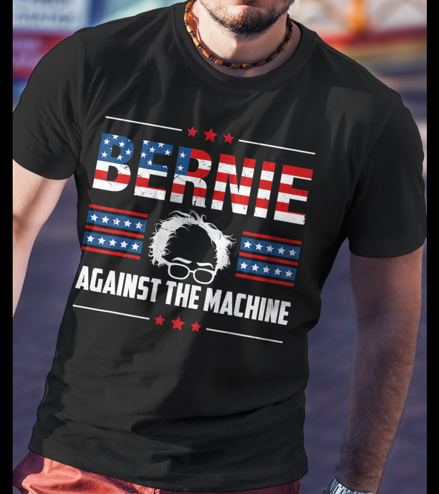 Bernie Sanders Against The Machine Patriotic T-Shirt