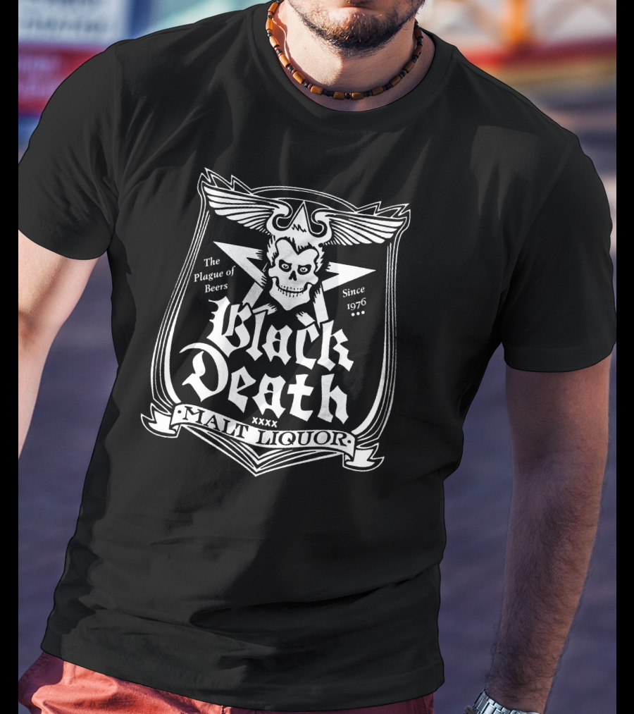 Black Death Malt Liquor Plague Of Beers Skull Since 1976 T-Shirt