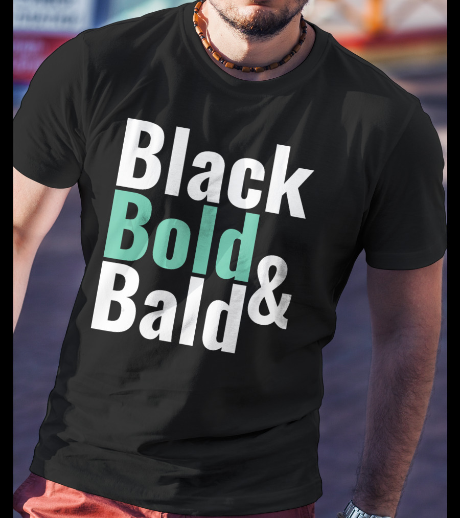 Black Bold And Bald T-Shirt