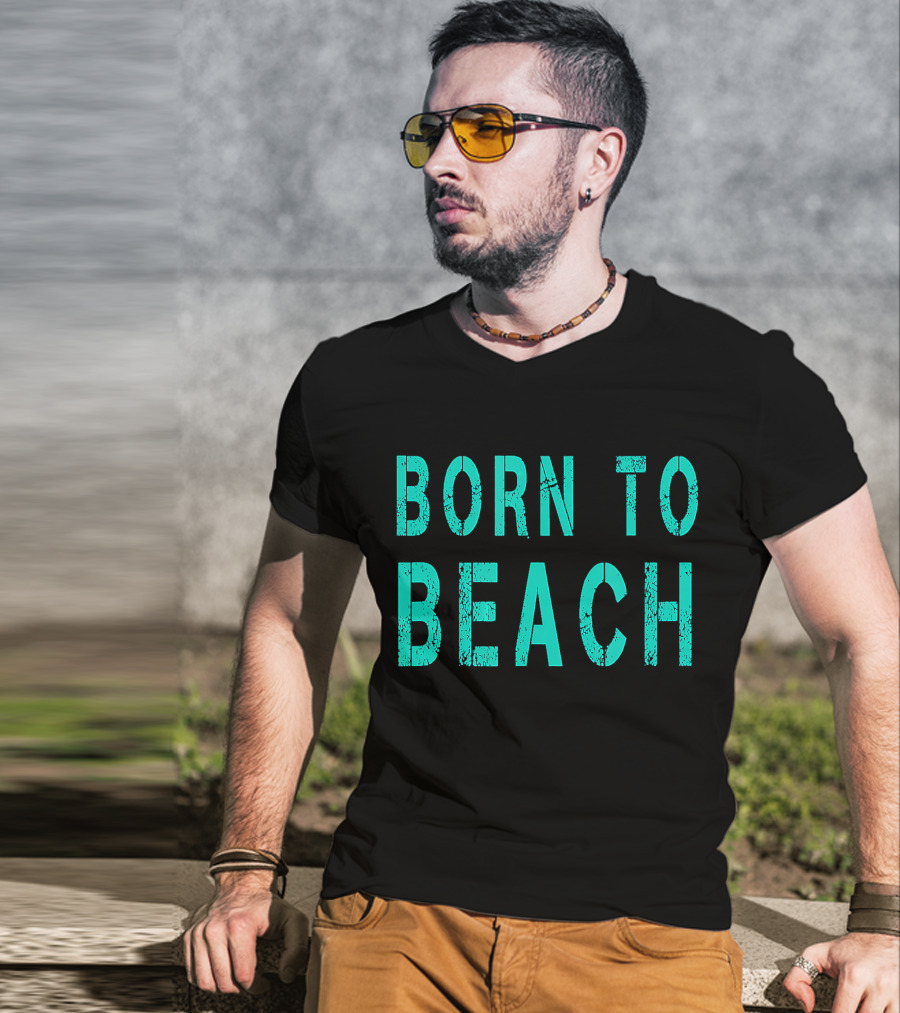 Born To Beach Casual Lifestyle Ocean T-Shirt