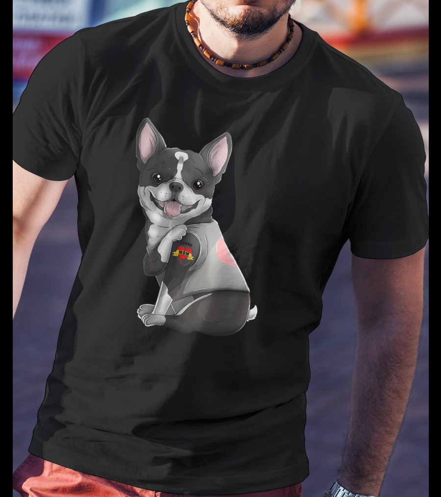 Boston Terrier I Love Mom Tattoo Dog With Heart And Banner T-Shirt