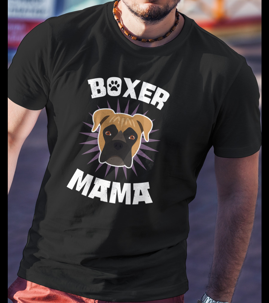 Boxer Mama Dog Owner Mom Of Boxer T-Shirt