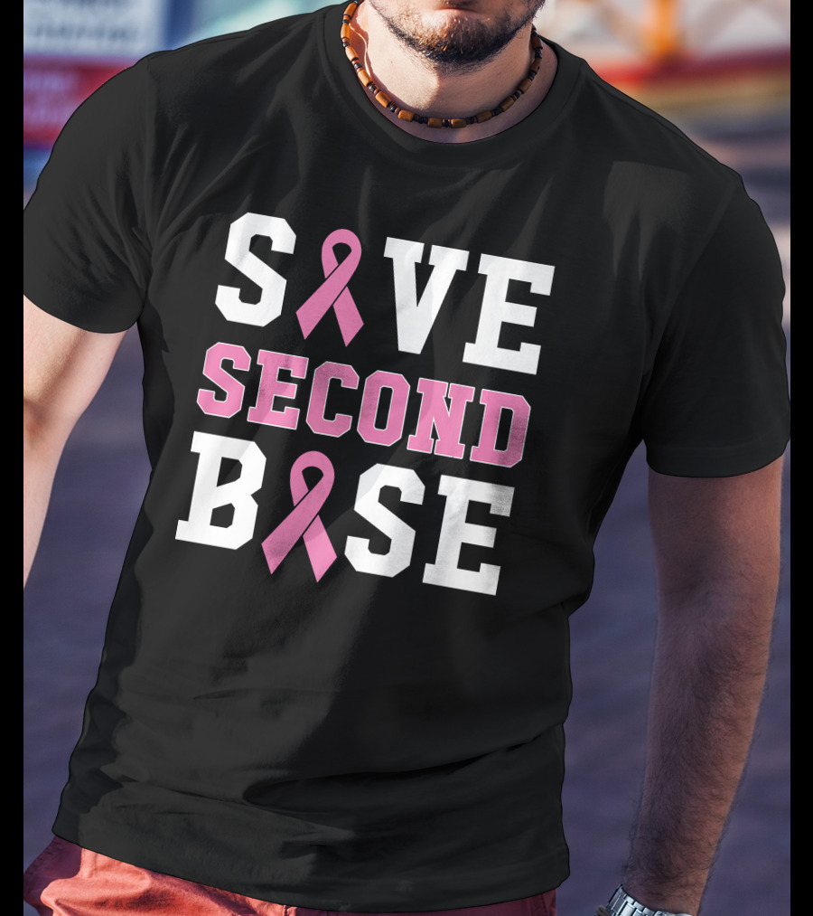 Save Second Base Breast Cancer Awareness T-Shirt