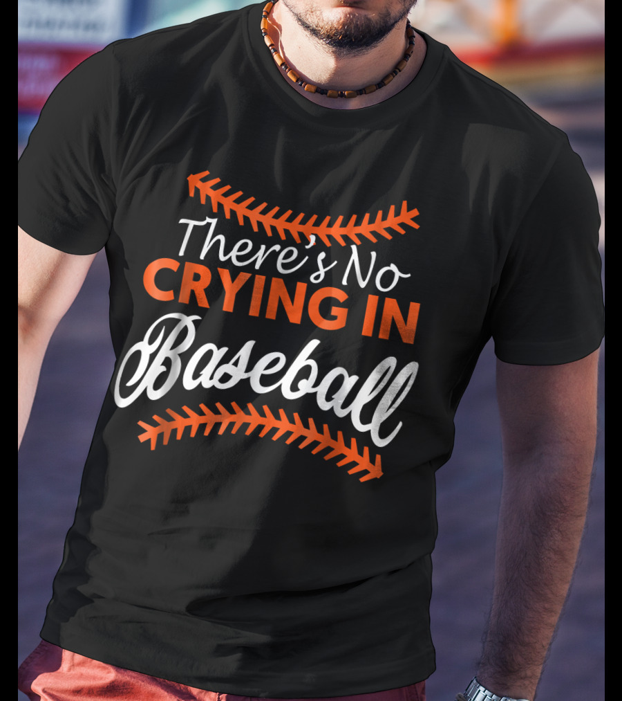 There's No Crying In Baseball Baseball Stitching Text T-Shirt