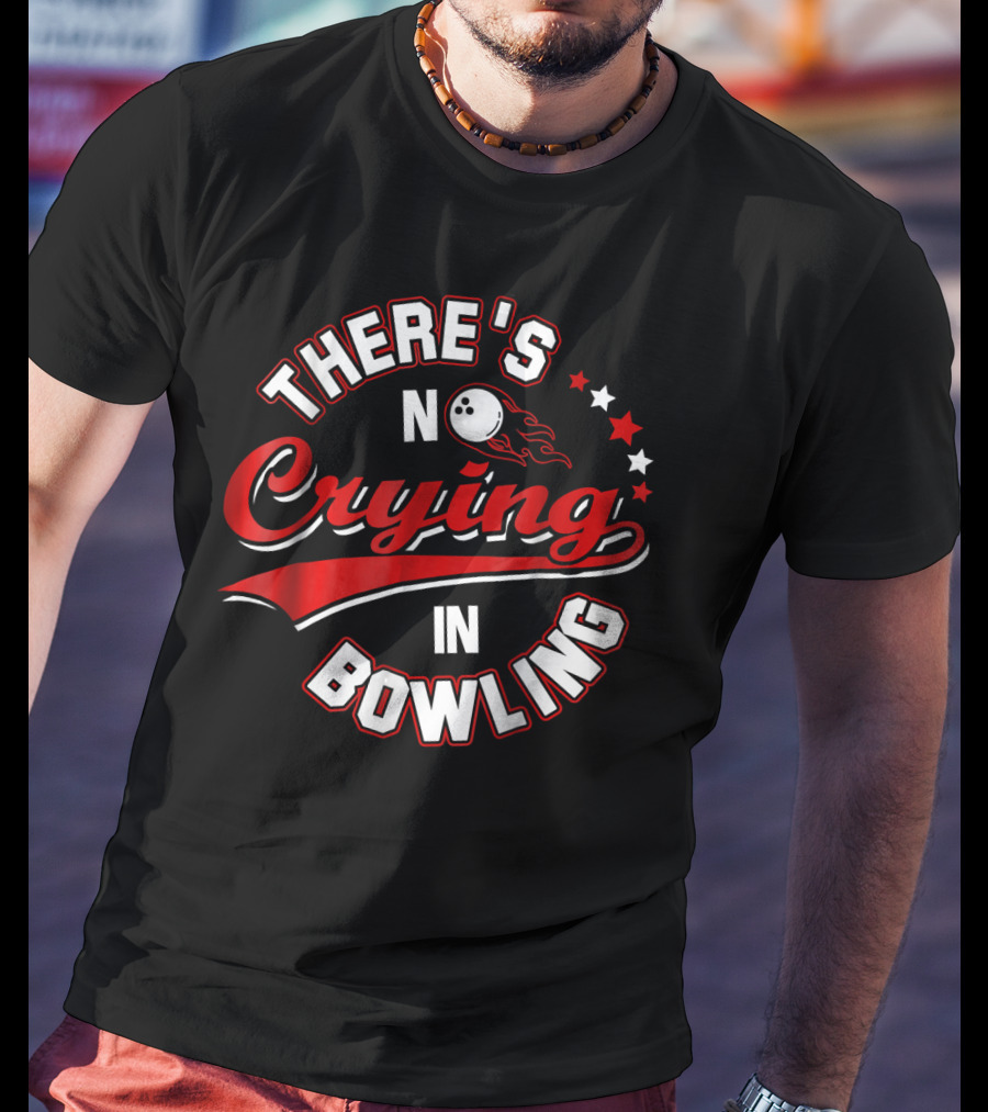 There's No Crying In Bowling Vintage Sports Humor With Bowling Ball And Stars T-Shirt