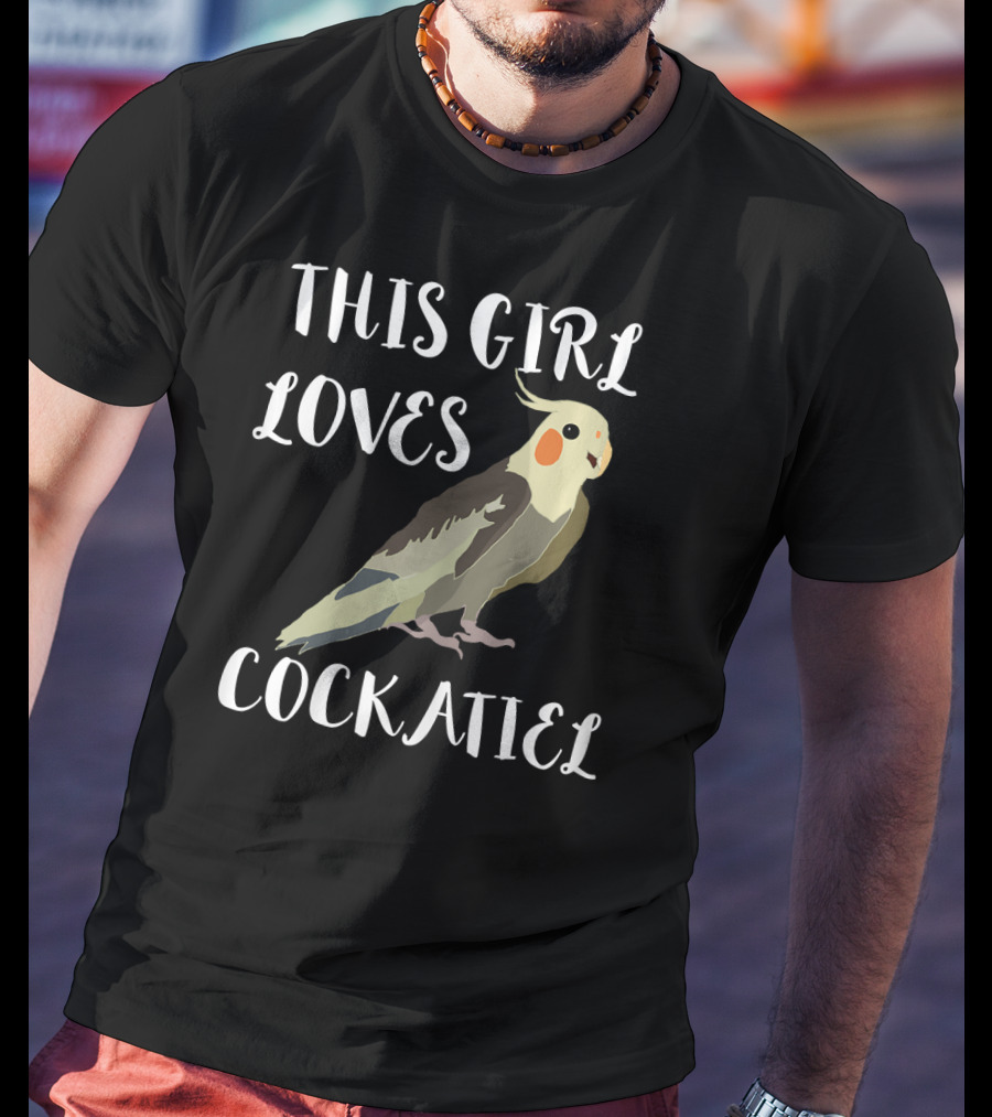This Girl Loves Cockatiel T-Shirt