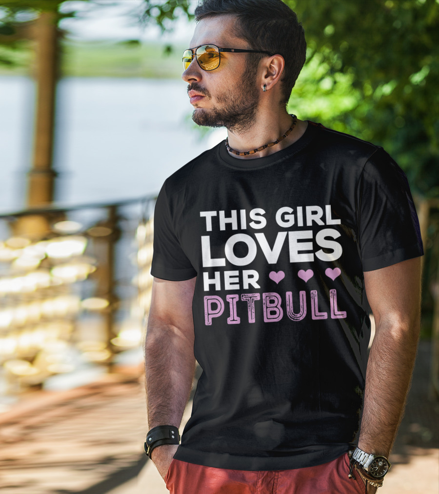 This Girl Loves Her Pitbull With Hearts T-Shirt