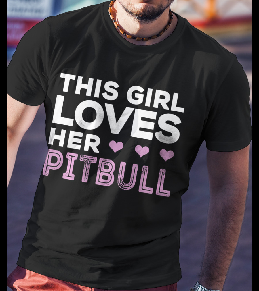 This Girl Loves Her Pitbull With Hearts T-Shirt