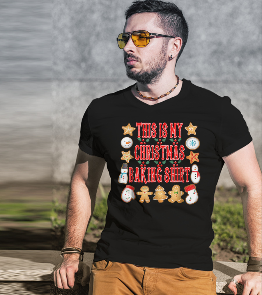 This Is My Christmas Baking Shirt Gingerbread Cookies Snowman Holiday T-Shirt
