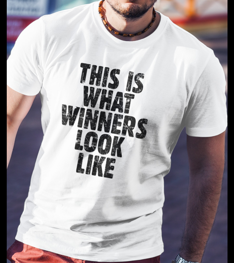 This Is What Winners Look Like T-Shirt