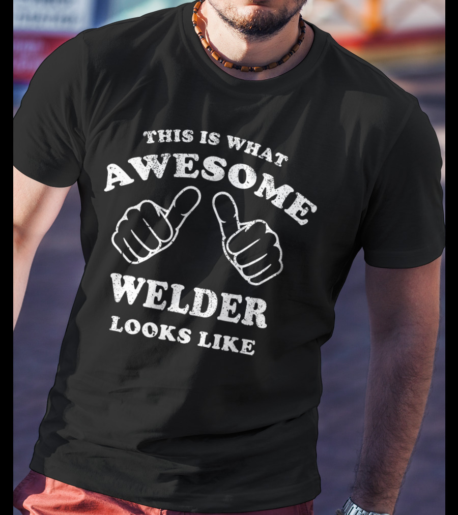 This Is What Awesome Welder Looks Like Thumbs Up Gesture T-Shirt