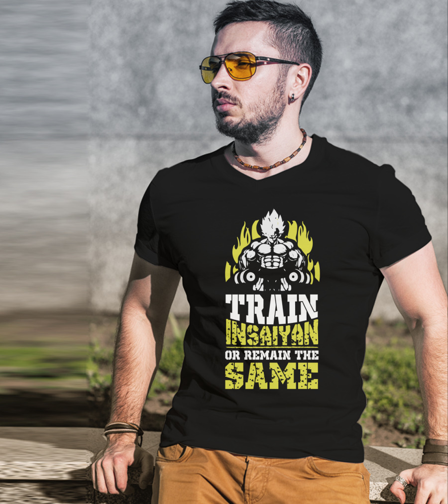 Train Insaiyan Or Remain The Same Super Workout Motivation T-Shirt