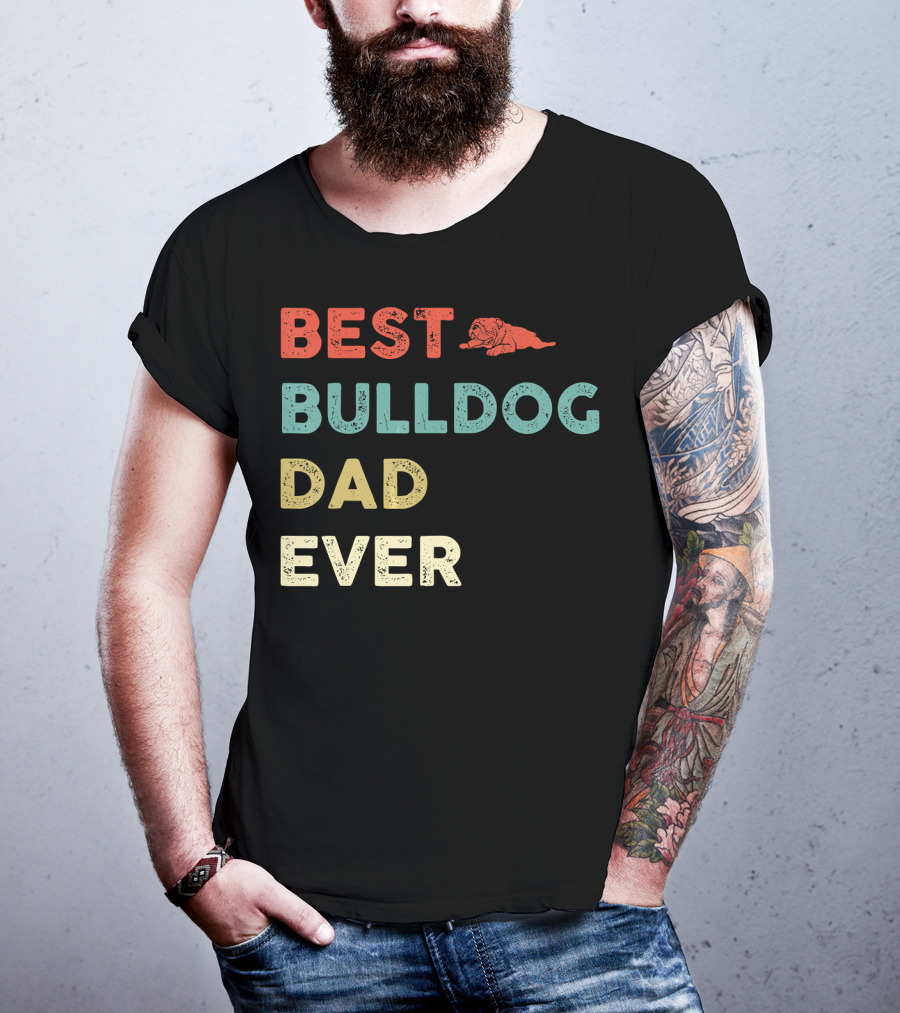 Best Bulldog Dad Ever Vintage Bulldog T-Shirt