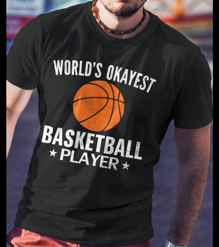 World's Okayest Basketball Player T-Shirt