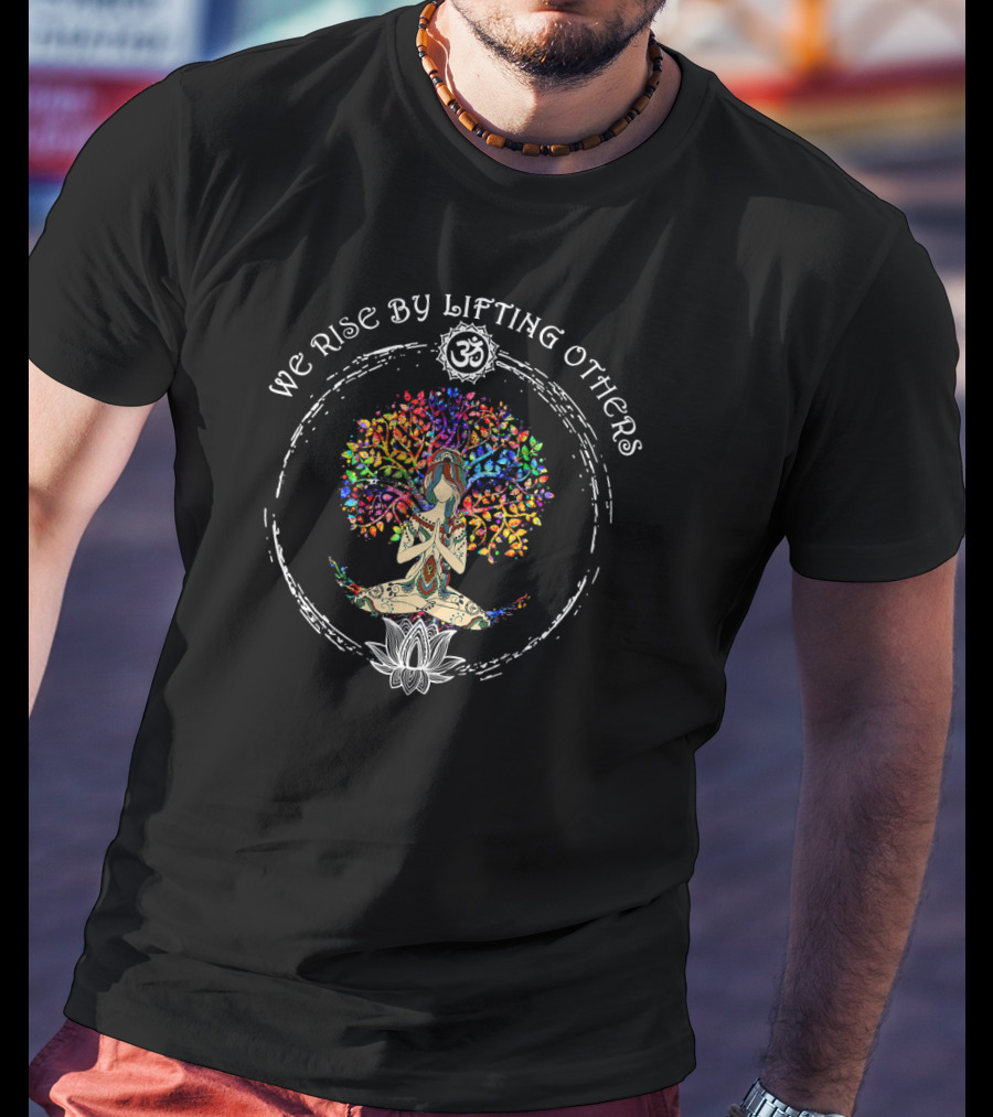 We Rise By Lifting Others Om Symbol Meditation Lotus Tree T-Shirt