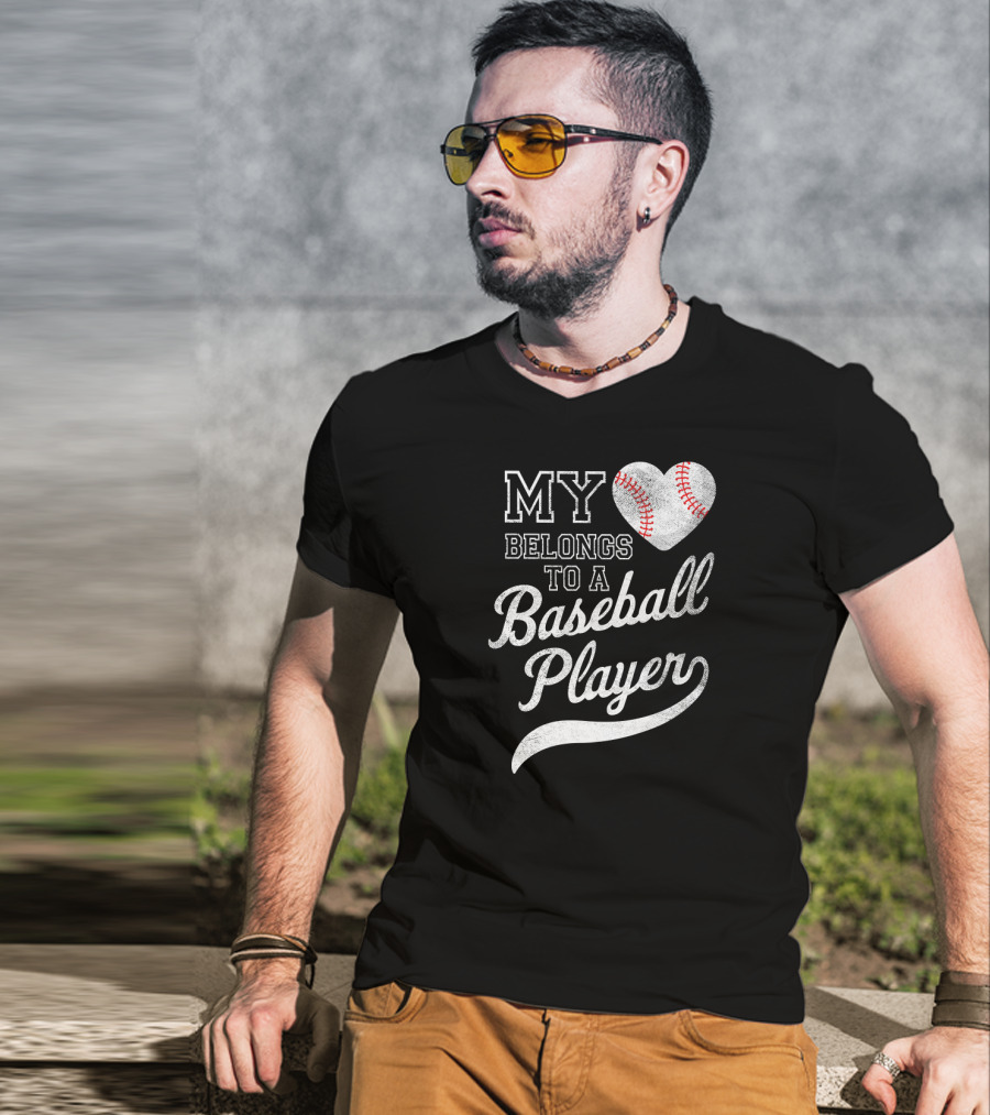 My Heart Belongs To A Baseball Player T-Shirt