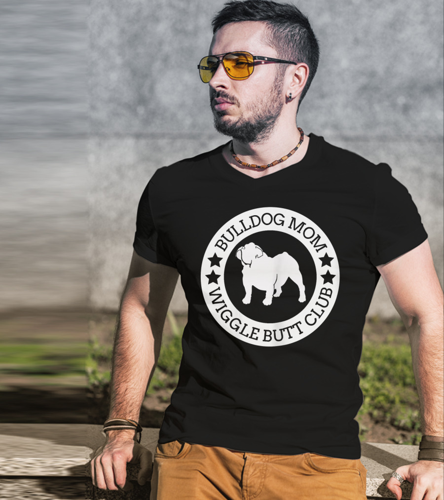 Bulldog Mom Wiggle Butt Club T-Shirt