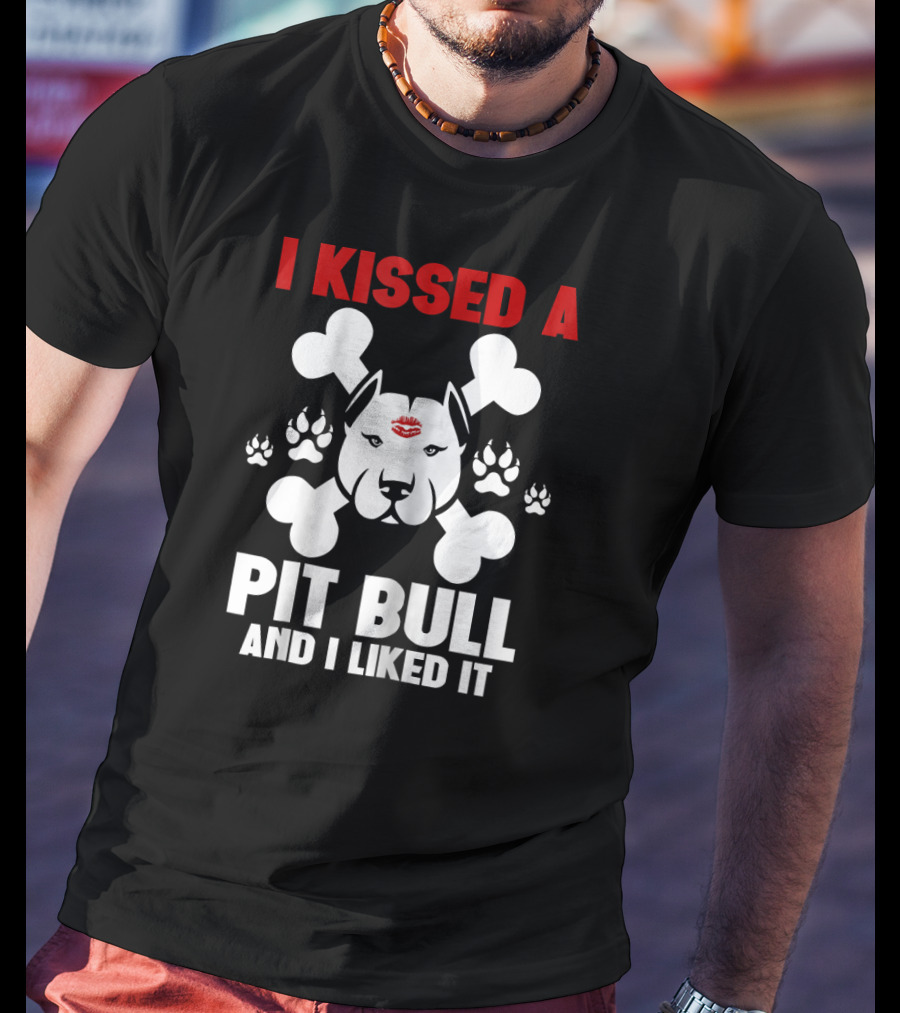 I Kissed A Pit Bull And I Liked It With Bones And Paw Prints T-Shirt