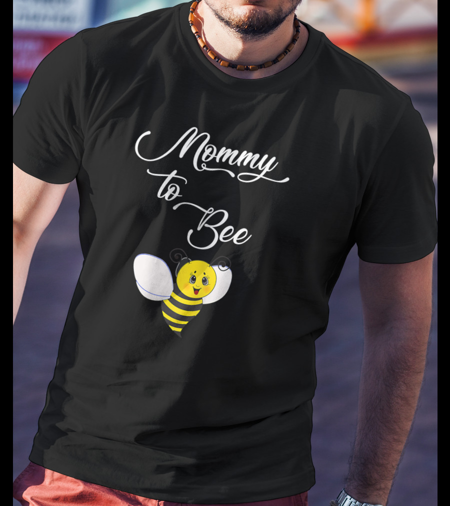 Mommy To Bee T-Shirt