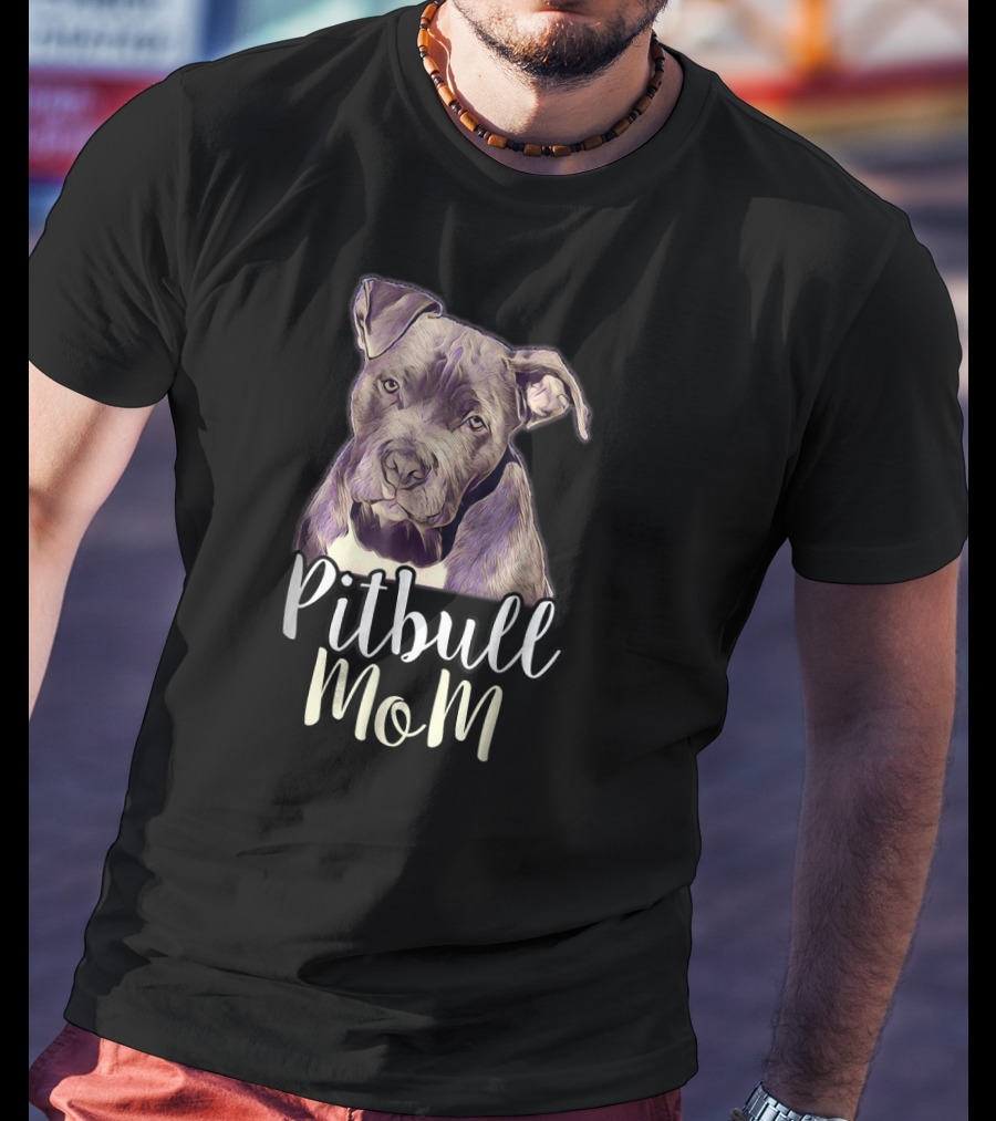 Pitbull Mom Proud Mama Pitbull T-Shirt