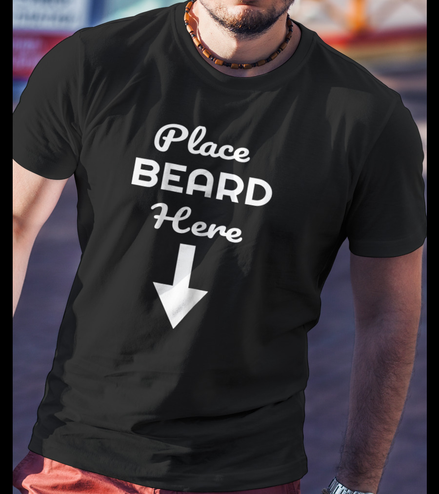 Place Beard Here With Downward Arrow T-Shirt