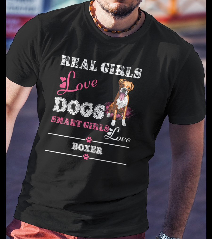 Real Girls Love Dogs Smart Girls Love Boxer T-Shirt