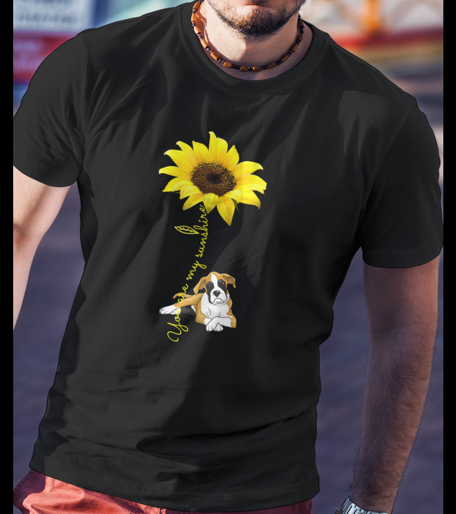 Sunflower You Are My Sunshine With Dog T-Shirt