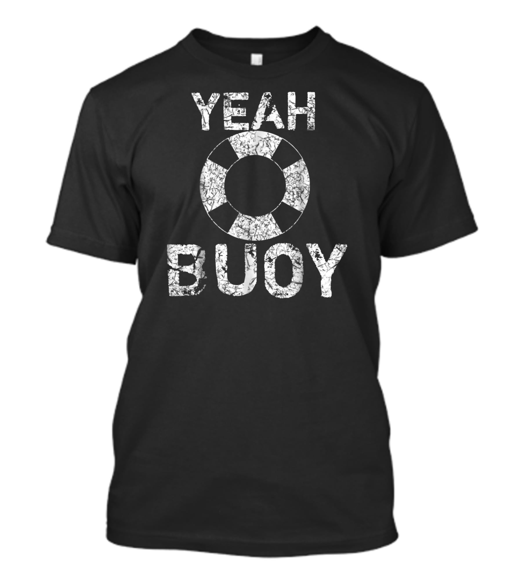 Yeah Buoy Sailing Boat Captain Nautical Life Ring T-Shirt
