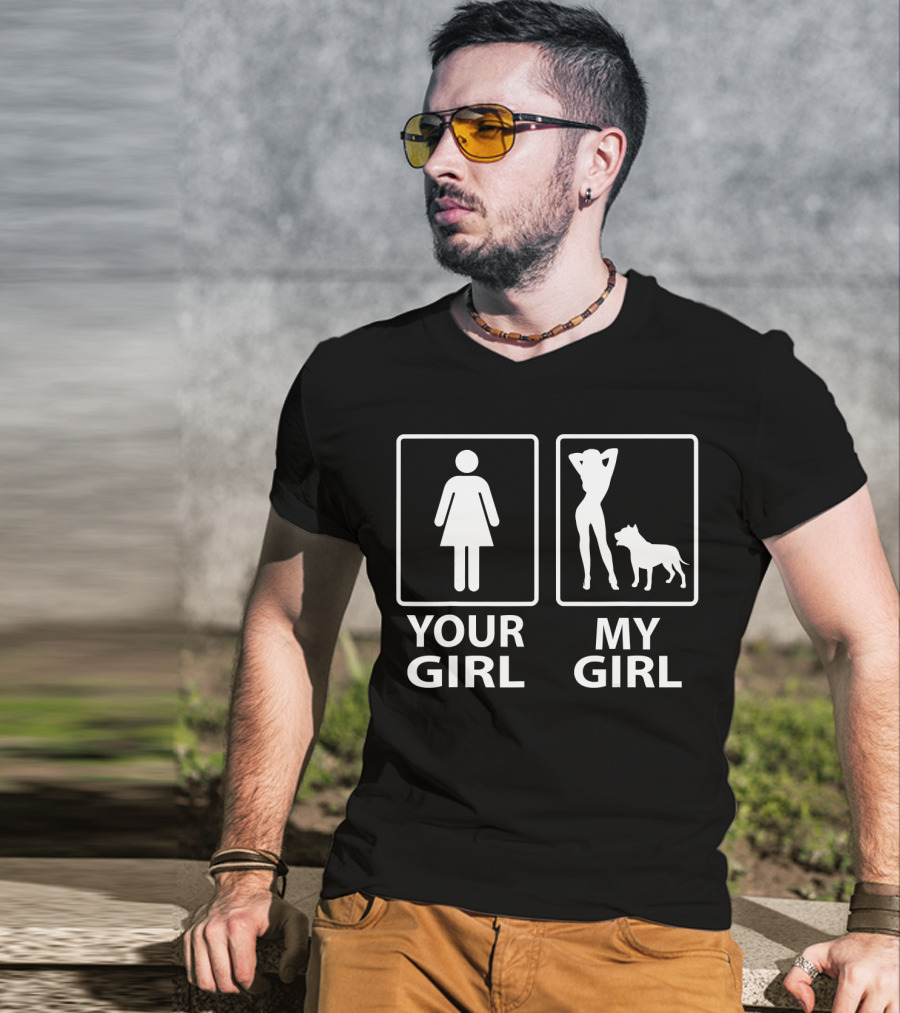 Your Girl My Girl Pitbull T-Shirt