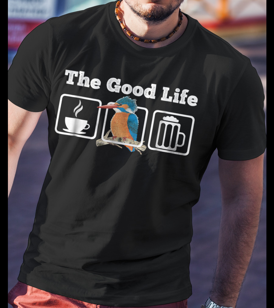The Good Life Coffee Kingfisher Beer T-Shirt