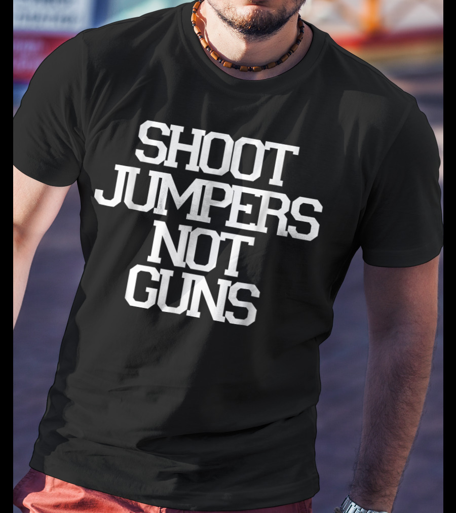 Shoot Jumpers Not Guns Basketball Phrase T-Shirt