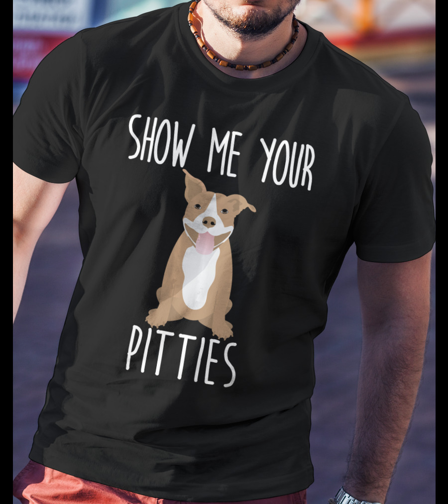 Show ME Your Pitties Puppy T-Shirt