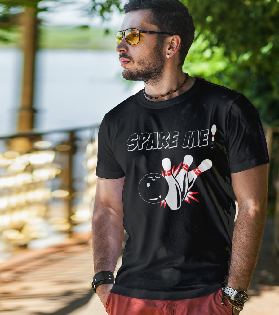 SPARE ME Bowling Pin Humor Strike Bowling Ball T-Shirt