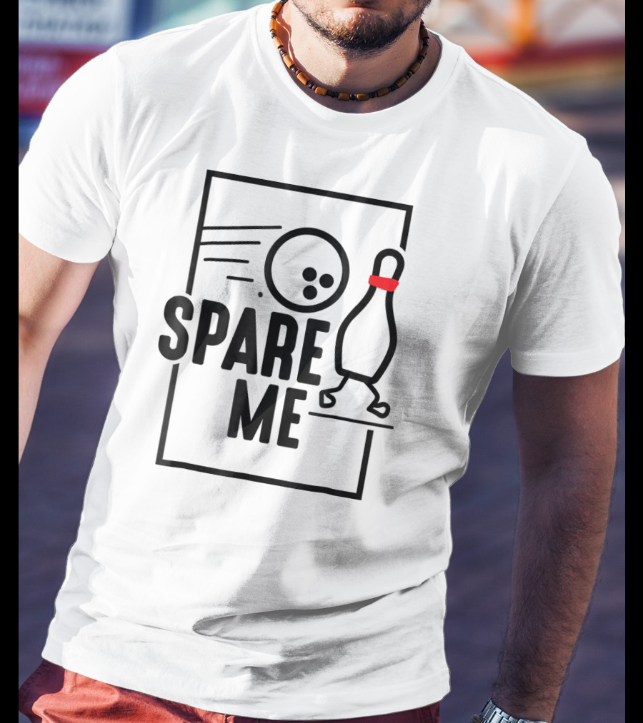 Spare Me Bowling Pin And Ball Fun T-Shirt