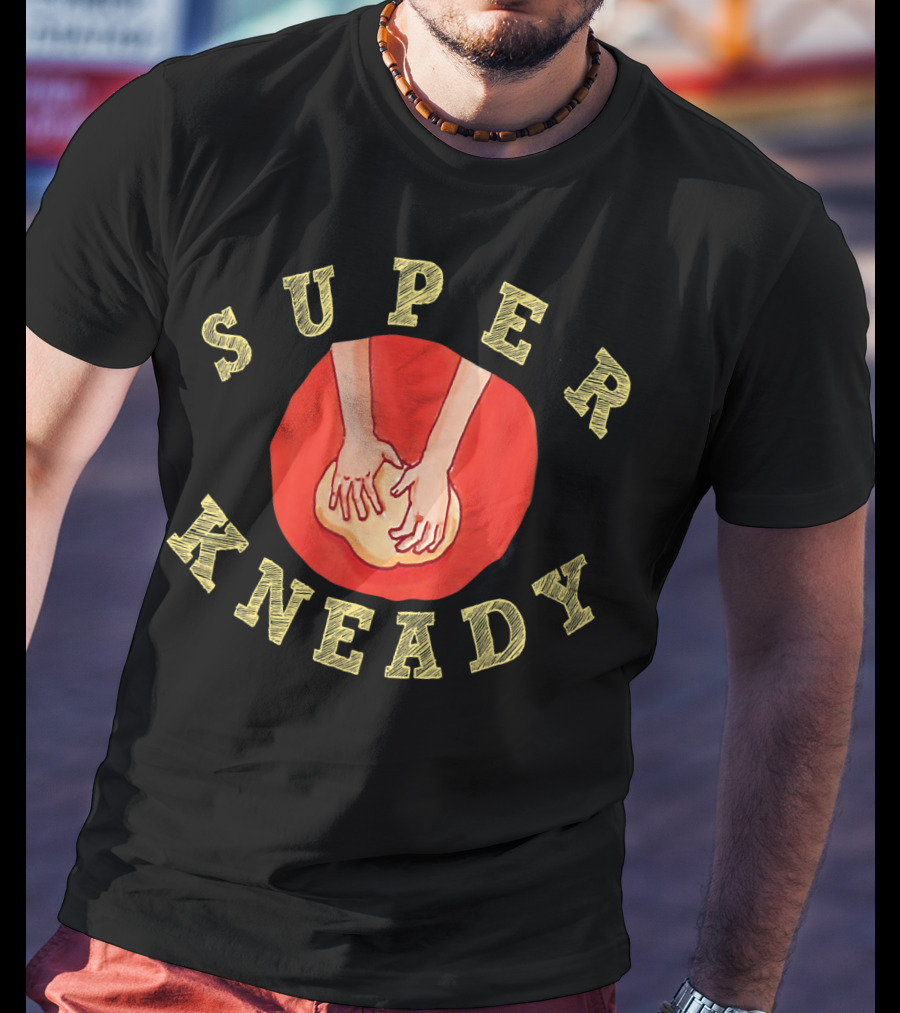 Super Kneady Cool Bread Pun Baking Hands T-Shirt