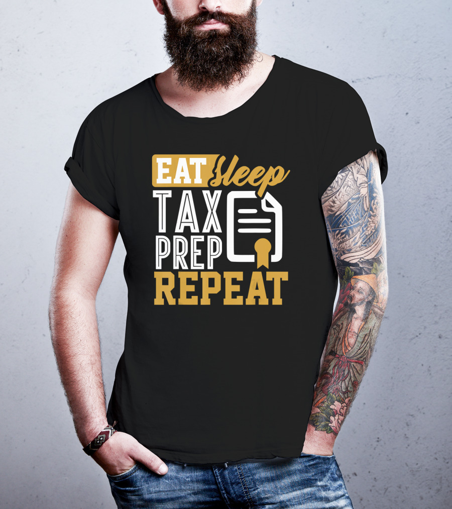 EAT Sleep TAX PREP REPEAT Accountant CPA Bookkeeper T-Shirt