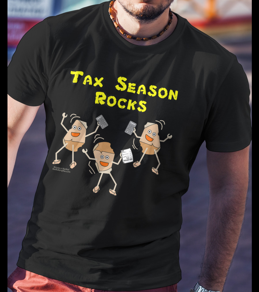 Tax Season Rocks Funny Accountant Dancing Rocks With Calculators And Receipts T-Shirt