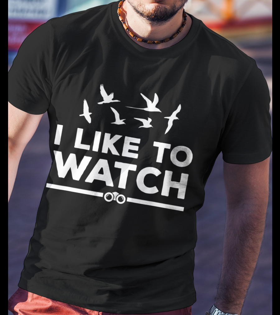 I Like To Watch Birding With Birds And Binoculars T-Shirt