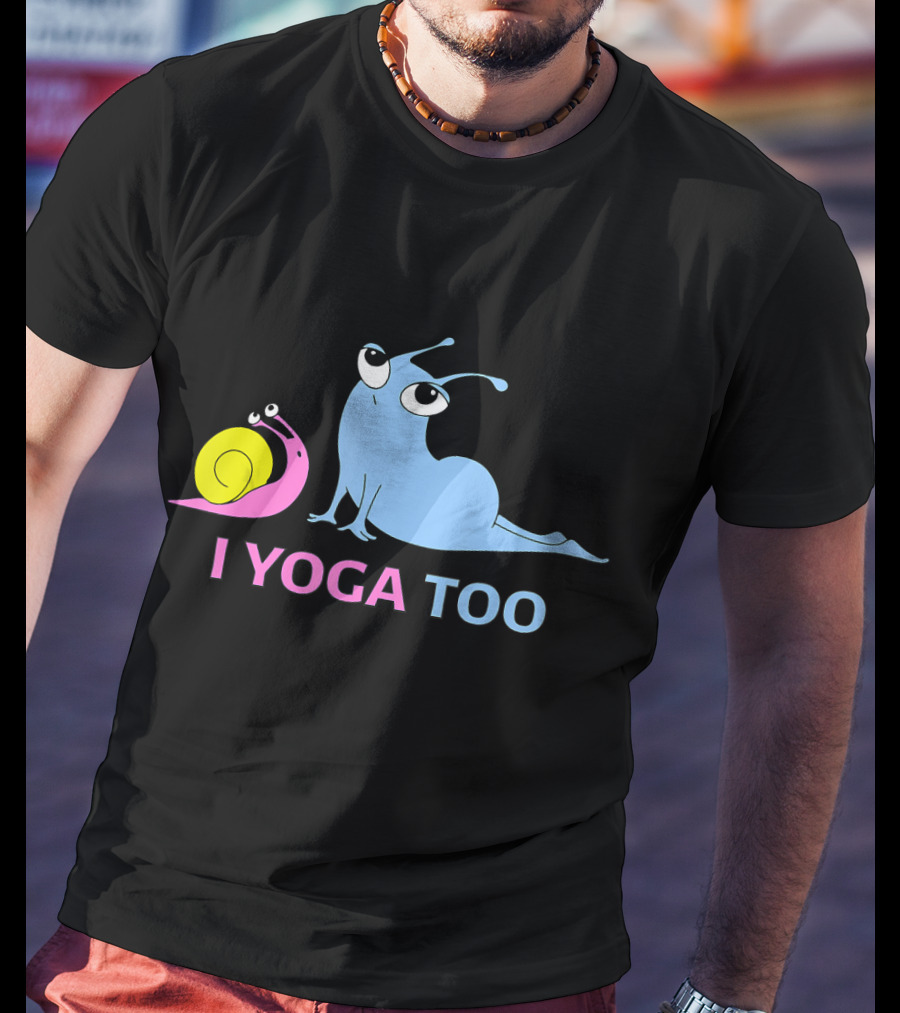 I Yoga Too Snail And Slug Cute Relaxation T-Shirt