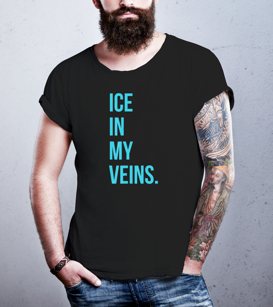 Ice IN My Veins T-Shirt