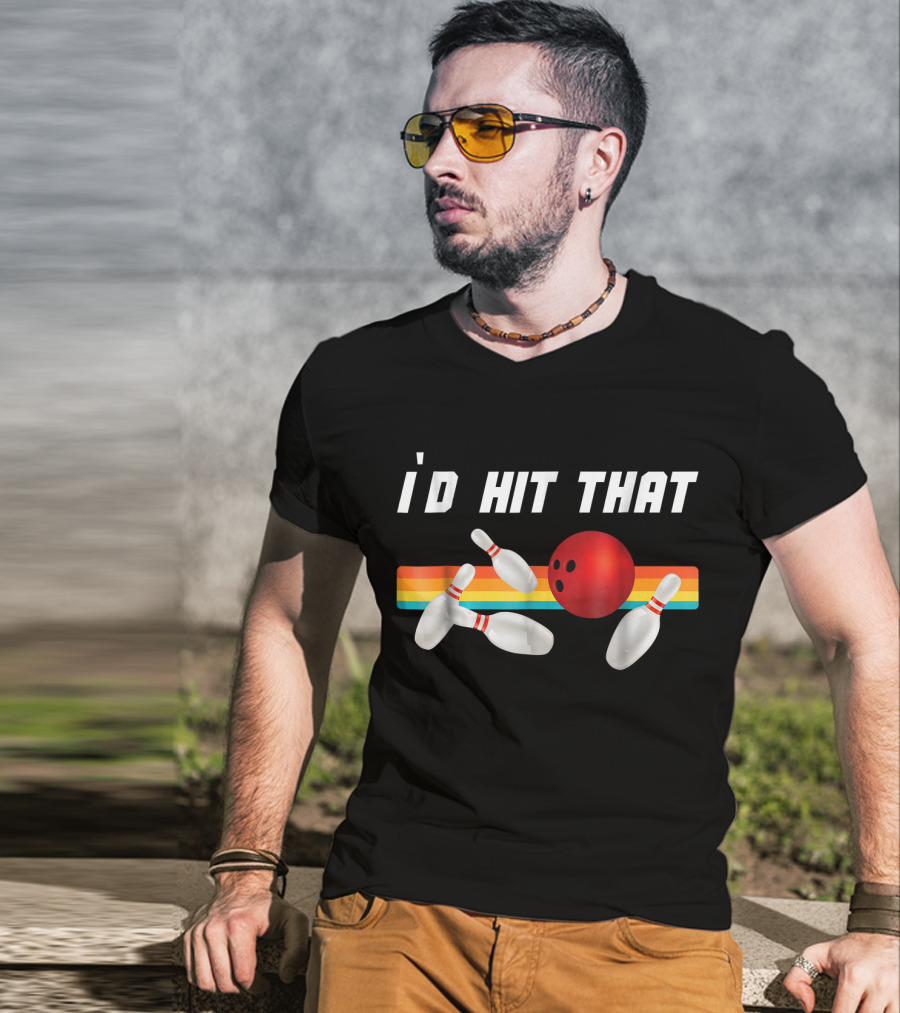 I'd Hit That Funny Bowling Bowler Retro Style Bowling Pins And Ball T-Shirt