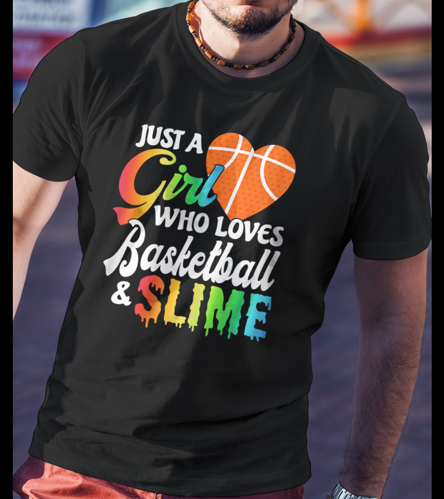Just A Girl Who Loves Basketball And Slime T-Shirt