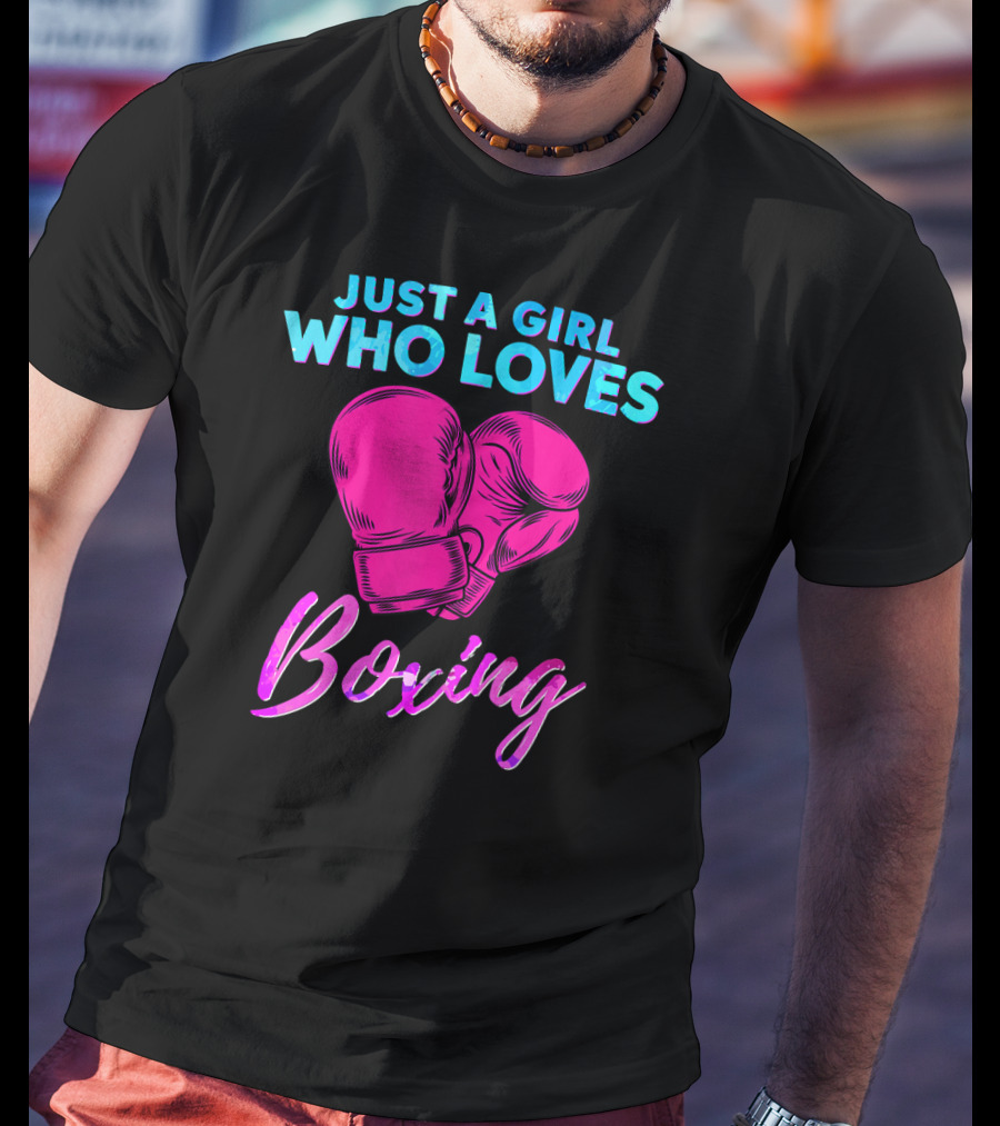 Just A Girl Who Loves Boxing Boxing Gloves T-Shirt