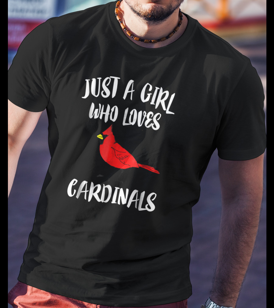 Just A Girl Who Loves Cardinals Bird Lover T-Shirt