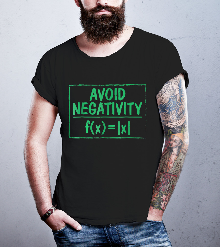 Avoid Negativity Funny Math Problem F(x)= T-Shirt