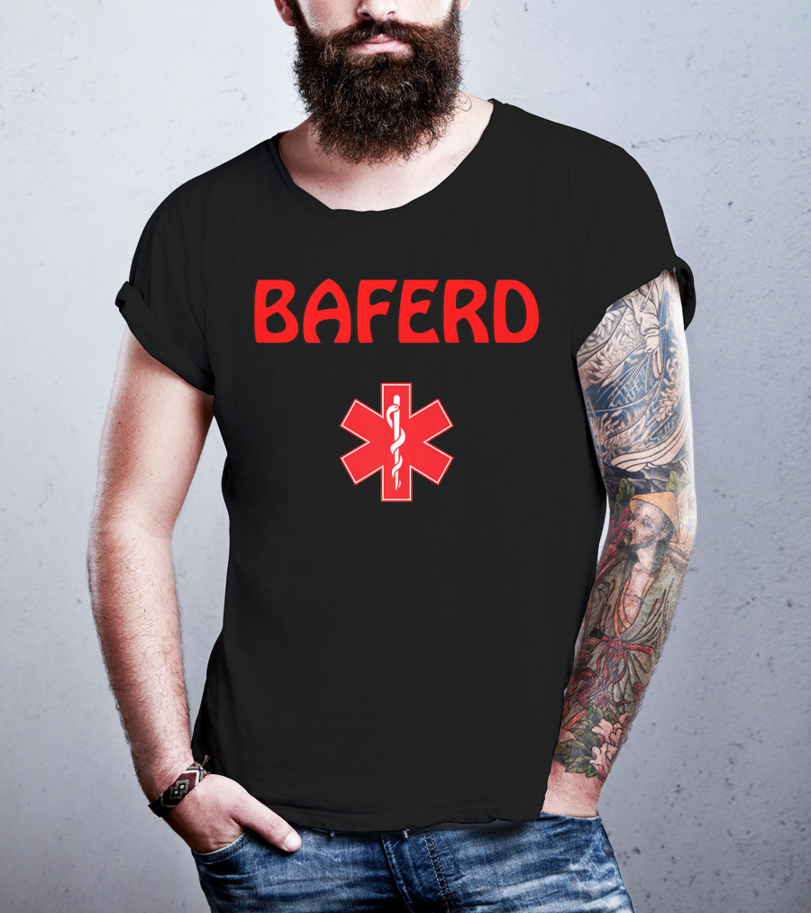 BAFERD Emergency Medicine Doctors ER Star Of Life T-Shirt