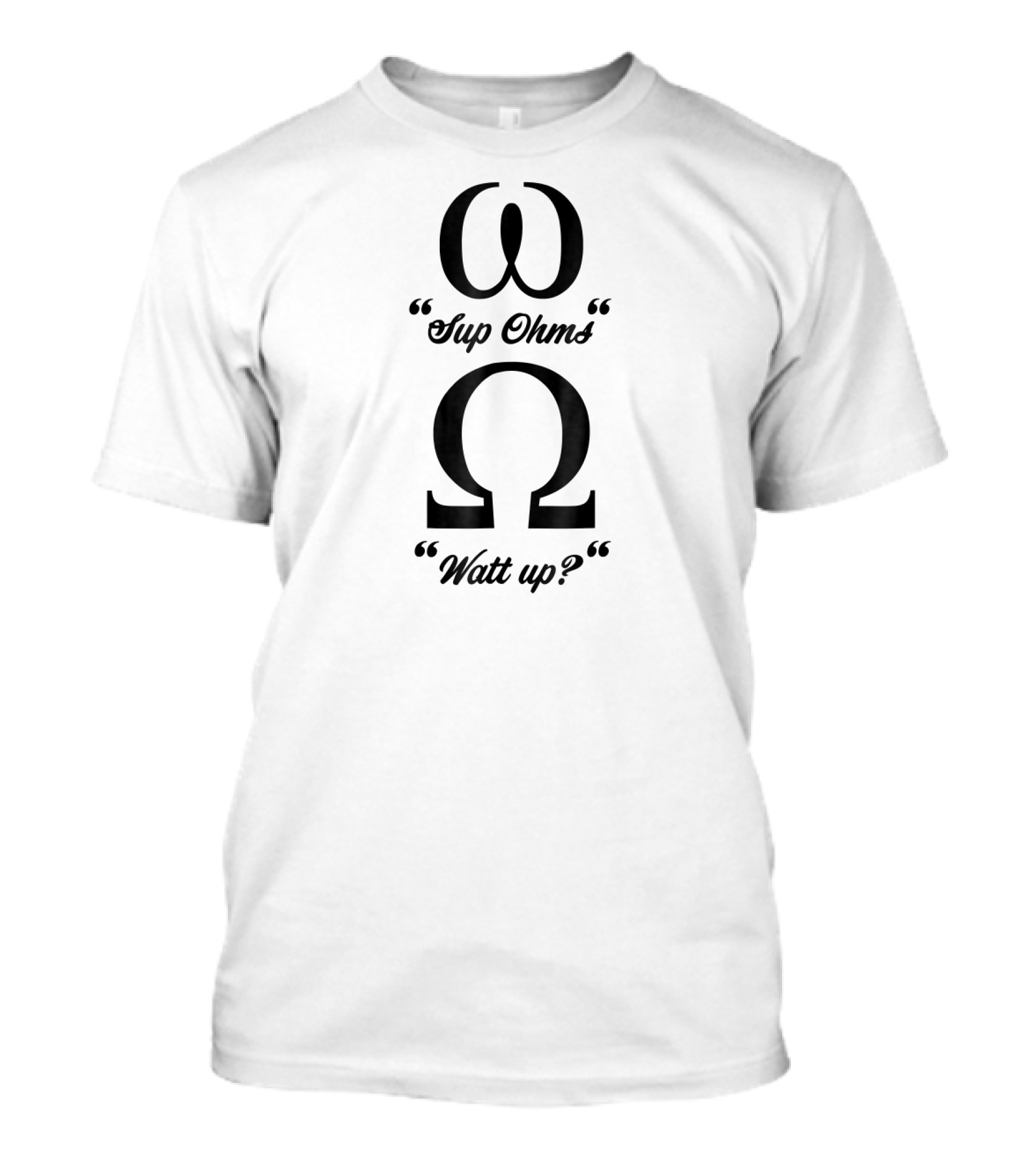 Electricians Sup Ohm's Watt Up Funny Electrician T-Shirt