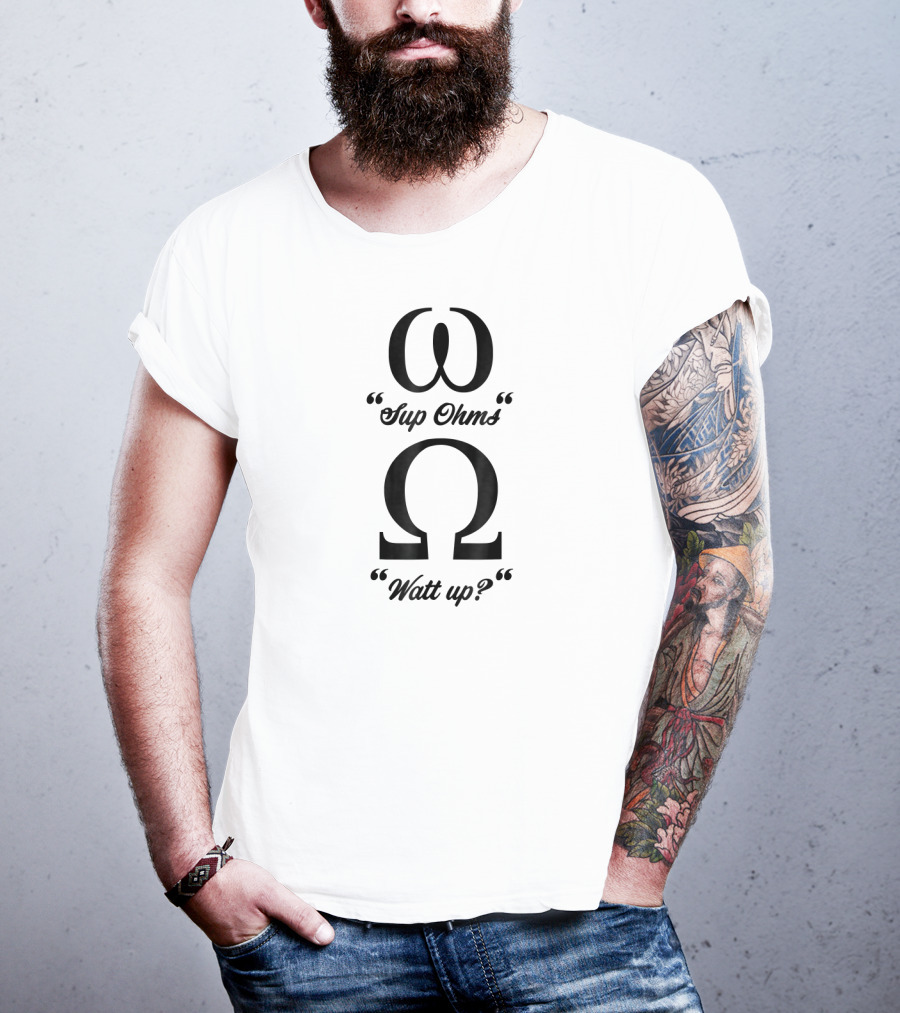 Electricians Sup Ohm's Watt Up Funny Electrician T-Shirt