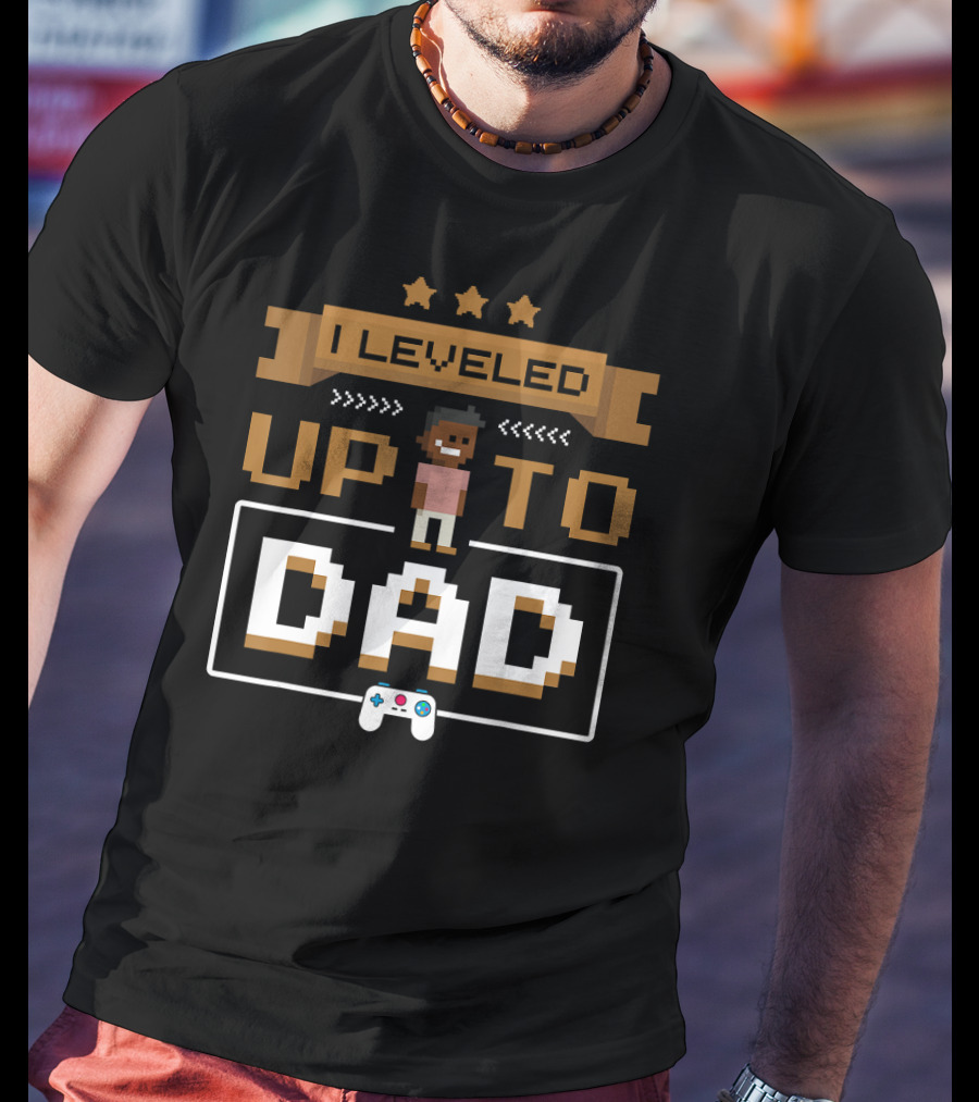 I Leveled Up To Dad Gamer Pixels Controller T-Shirt